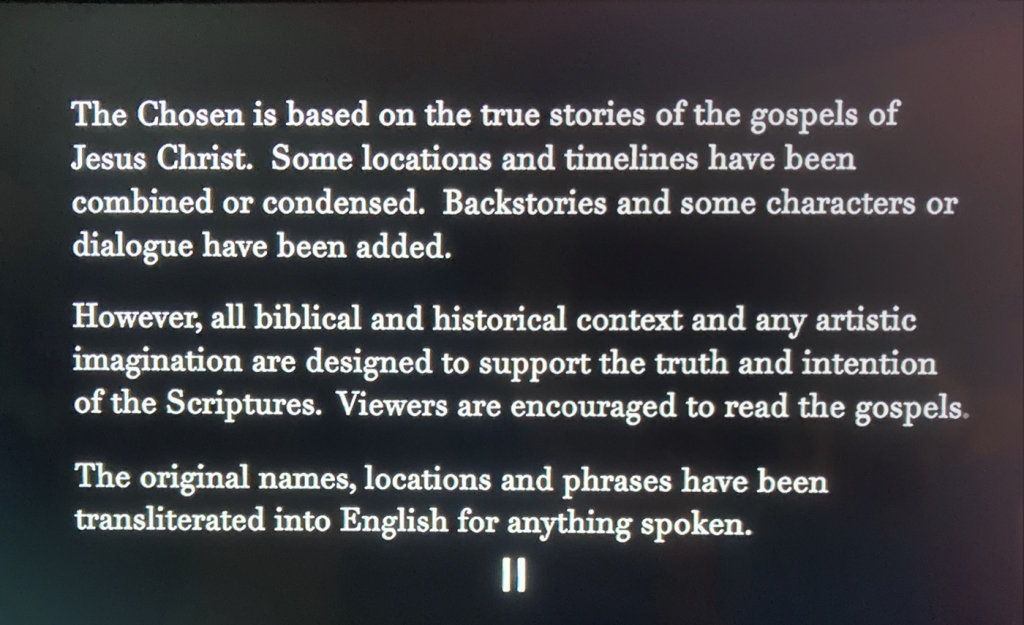 Intro message from episode 1 of The Chosen
